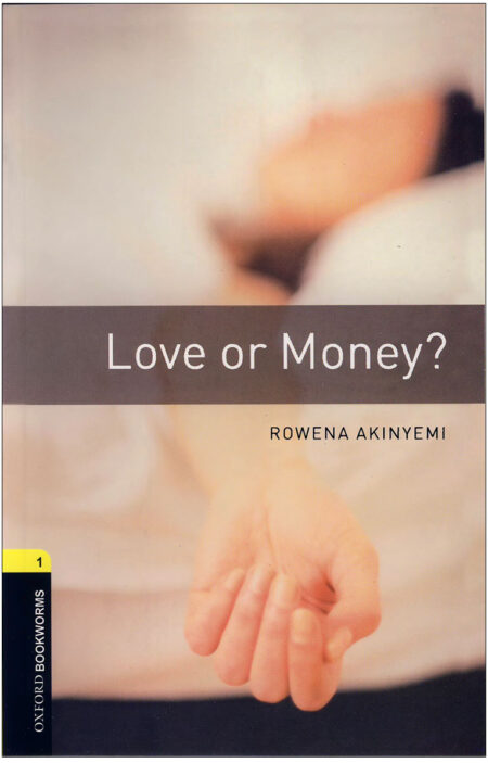 Oxford Bookworms 1 Love or Money