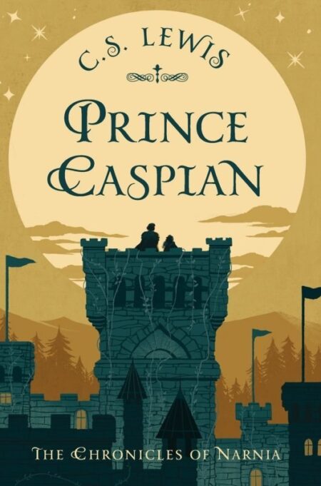 Prince Caspian Chronicles of Narnia Book 4