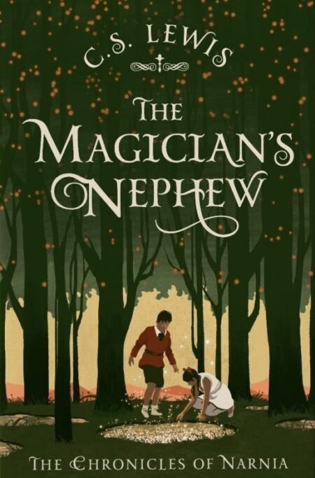 The Magicians Nephew Chronicles of Narnia Book 1
