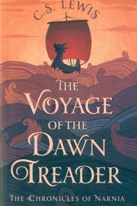 The voyage of the dawn treader Chronicles of Narnia Book 5